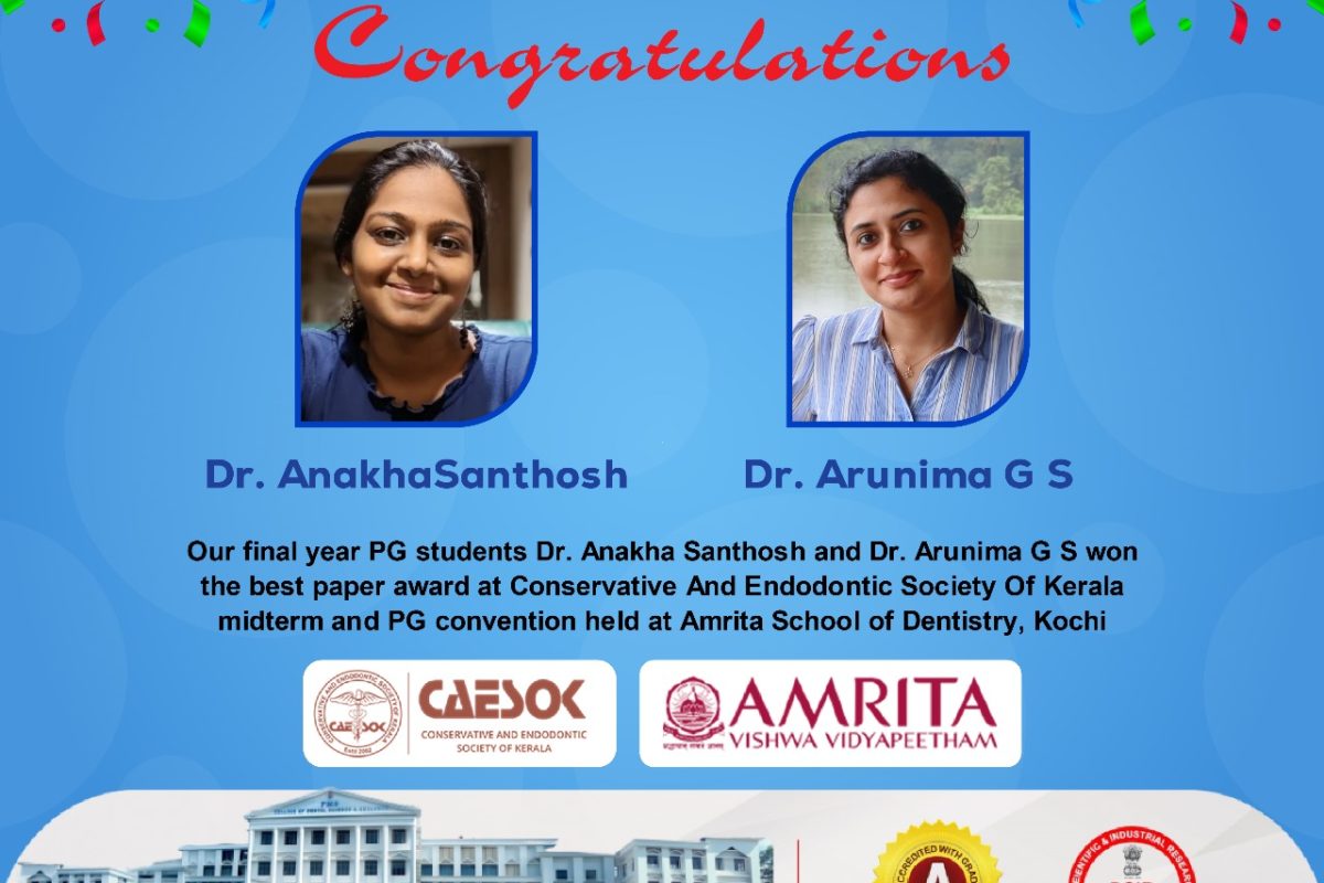 Our final year PG students, Dr. Anakha Santhosh and Dr. Arunima G S, for clinching the best paper award at the Conservative And Endodontic Society Of Kerala midterm and PG convention held at Amrita School of Dentistry, Kochi.